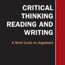 Critical Thinking, Reading, and Writing A Brief Guide to Argument 5th ed Barnet 0312412754