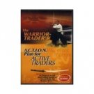 The Warrior-Trader's A.C.T.I.O.N. Plan for Active Traders