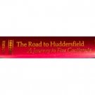 he Road to Huddersfield, A Journey to Five Continents, James Morris, 1st edition