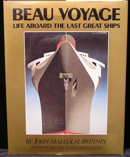 BEAU VOYAGE Life Aboard Last Great Ship Ocean Liner CRUISE SHIP Queen Mary JOHN BRINNIN