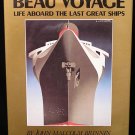 BEAU VOYAGE Life Aboard Last Great Ship Ocean Liner CRUISE SHIP Queen Mary JOHN BRINNIN
