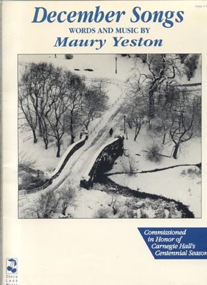December Song MAURY YESTON SONGBOOK Lyrics VOCAL Piano MUSIC Carnegie Hall BERNARD JACOBSON