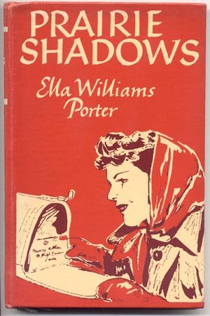 Prairie Shadows ELLA PORTER Welsh Prairie RARE Historic Fiction Book 1952 1st HB