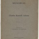 Memorial Of Late President Charles Kendal Adams BIOGRAPHY University WI Cornell MI