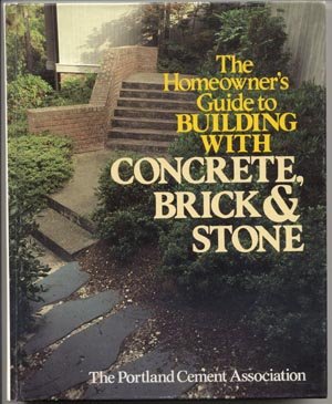 Homeowner's Guide Building With Concrete Brick & Stone HOW TO Construction HB