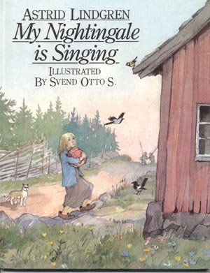 My Nightingale is Singing ASTRID LINDGREN Swedish Story of Hope PIPPI LONGSTOCKING HB