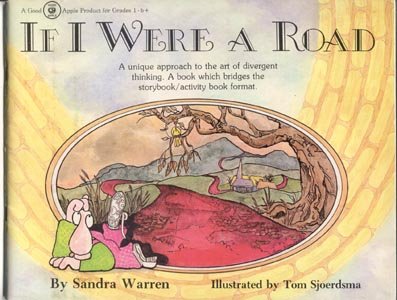 IF I WERE ROAD Divergent Thinking Story MORAL TEACHING Sandra Warren~1