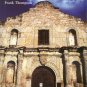The ALAMO Texas SAM BOWIE Sam Houston HISTORY Frank Thompson 1*DJ