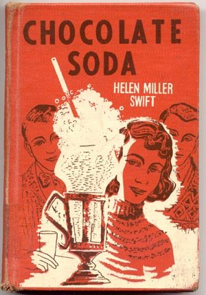 CHOCOLATE SODA Helen Miller Swift VINTAGE Malt Shop YOUNG ROMANCE BOOK HB
