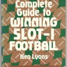 Guide to Winning Slot I Football COACHING Offense DEFENSE Ken Lyons 1st DJ
