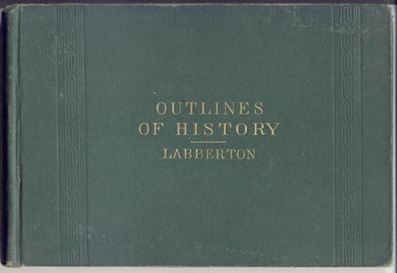 Outlines of History ANCIENT-MODERN Chronological GENEALOGICAL Literary GENEALOGY Labberton 1886 HB