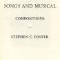 Biography Songs and Musical Compositions of Stephen C Foster FOLK SONGS Slavery Music MORRISON HB