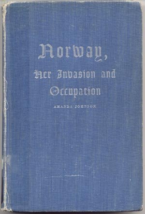 Norway & Her Invasion Occupation WWII Resistance WAR HISTORY Nazi 1st HB
