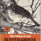 World of the Ruffed Grouse HUNTING Habitat KING OF THE GAME BIRD Names Facts 1st HB DJ