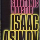 Subatomic Monster SCIENCE Chemistry PHYSICS Asimov 1*DJ