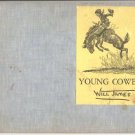 Young Cowboy Story WILD WEST Pioneer Days BIG ENOUGH Sun Up WILL JAMES 1936 HB