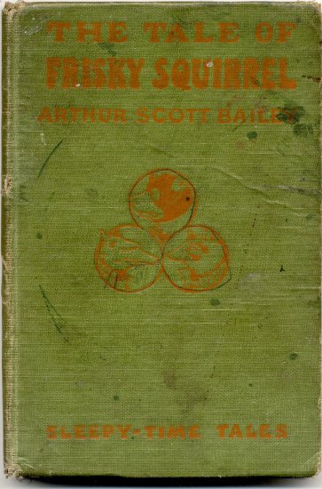 Tale of Frisky Squirrel SLEEPY TIME TALES Talking Animals RARE Arthur Scott Bailey 1915 COLOR HB