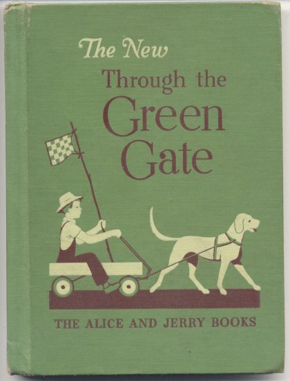 New Through the Green Gate ALICE & JERRY SERIES Early Basic Readers 1953 HB