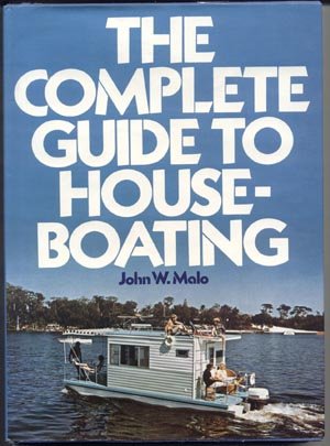Complete Guide to Houseboating HOUSE BOAT HOUSEBOAT How To Live In EQUIPMENT John Malo 1st DJ