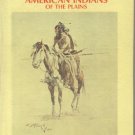 Famous American Indians of the Great Plains CHARLES RUSSELL Hirsch FREDERIC REMINGTON Charles Wimar