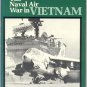 Naval Air War in Vietnam AVIATION Military Airplanes USN Peter Mersky NORMAN POLMAR Navy DJ