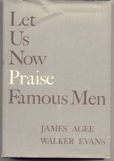 Let Us Now Praise Famous Men ALABAMA Southern Sharecropper Family JAMES AGEE Walker Evans 1960DJ