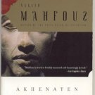 Akhenaten Dweller in Truth NAGUIB MAHFOUZ Egyptian King Biography PHAROAH Ancient Egypt NEFERTITI