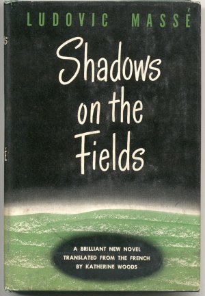 Shadows on the Fields CATALAN Ludovic Masse PYRENEES Southern France Farmers 1st Edition w/ DJ