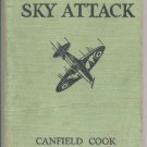 SKY ATTACK Lucky Terrell Flying Story BATTLE OF BRITAIN  German Warship AIRDROME Canfield Cook HB