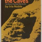 Treasure of the Caves STORY OF THE DEAD SEA SCROLLS Iris Noble BEDOUIN GOATHERD 1st Edition HB DJ