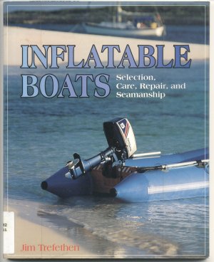 INFLATABLE BOATS How To Repair CARE Selection Select SEAMANSHIP Sportboats JIM TREFETHEN 1st Ed