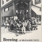 BREWING 20 Milwaukee Poets SIGNED MARTIN ROSENBLUM Wiegner MONTAG Gajewski SORCIC Poniewaz & MORE