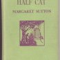 Mysterious Half Cat~JUDY BOLTON Mystery~Margaret Sutton~HB