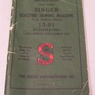 Vintage Singer Sewing Machine Instruction Manual Book 15-91