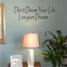 Vinyl Wall Decal Art - Don't Dream Your Life