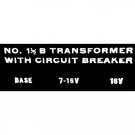 AMERICAN FLYER NO. 1 1/2 B TRANSFORMER Rear #2 SELF ADHESIVE STICKER S Gauge AMERICAN FLYER NO. 1 1/2 B TRANSFORMER Rear #2 SELF ADHESIVE STICKER S Gauge