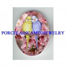 2 BABY PARAKEET BUDGIE BIRD CHERRY BLOSSOMS  * UNSET CAMEO PORCELAIN CAB 18X25