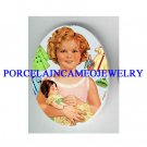 SHIRLEY TEMPLE HOLDING HER DOLL * UNSET CAMEO PORCELAIN CAB