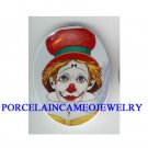 RED HAT CIRCUS CLOWN * UNSET CAMEO PORCELAIN CAB