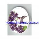 HUMMINGBIRD WITH VIOLET * UNSET PORCELAIN CAMEO CAB