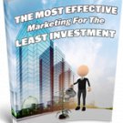 The Most Effective Marketing For The Least Investment