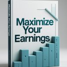 Maximize Your Earnings