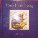 Hush Little Baby - Sylvia Long - Chronicle Books LLC