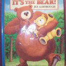 It’s the Bear! by Jez Alborough (1994, Hardcover)