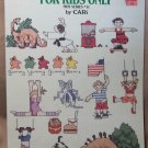For Kids Only Cross Stitch – Mini Series #11 – Leisure Arts Leaflet 501