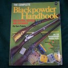 The Complete BlackPowder Handbook (3rd Edition) Black Powder