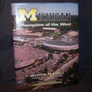 Michigan: Champions of the West by Bruce Madej - Wolverines 1997