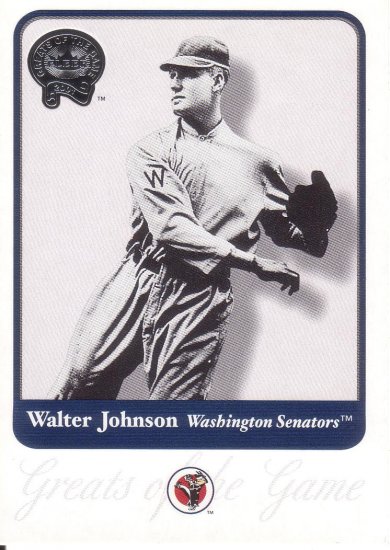 WALTER JOHNSON 2001 GREATS OF THE GAME #15 WASHINGTON SENATORS