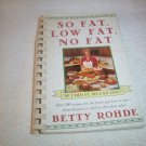 So Fat, Low Fat, No Fat Betty Rohde PB