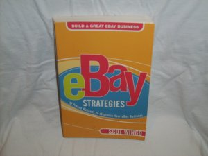 eBay Strategies: 10 Proven Methods to Maximize Your eBay Business by Scot Wingo (Paperback 2005)